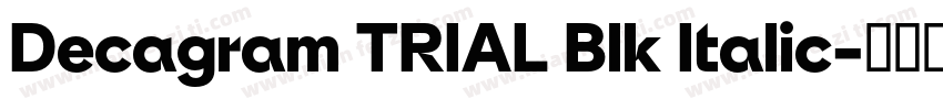 Decagram TRIAL Blk Italic字体转换